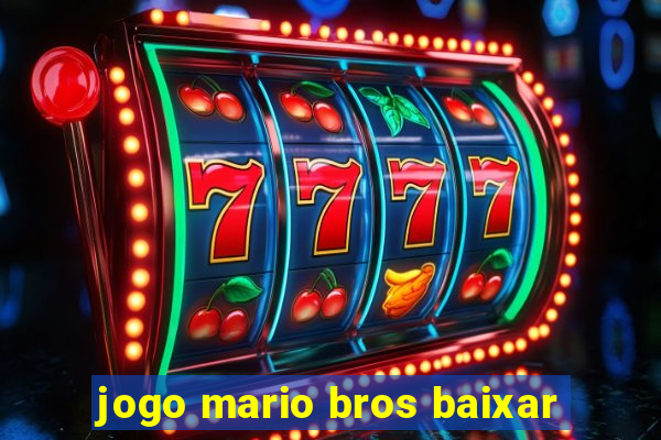 jogo mario bros baixar